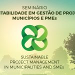 OesteSustentável traz ao Oeste especialistas internacionais em Sustentabilidade e Gestão de Projetos para seminário dedicado a Municípios e PMEs
