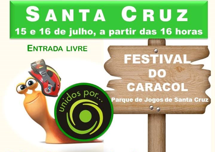 Festival do Caracol 15 e 16 Julho em Santa Cruz