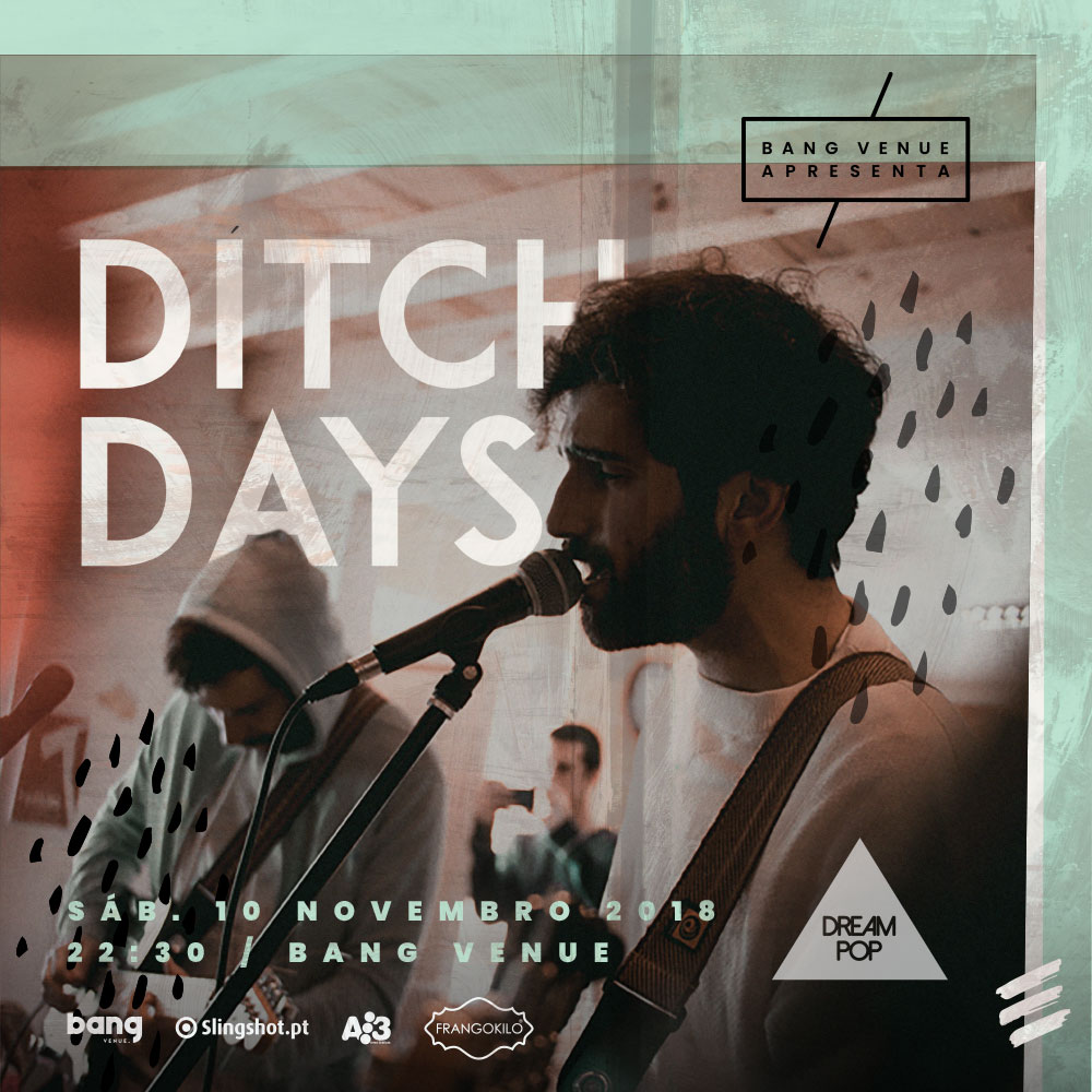 Ditch Days vêm de Lisboa para concerto na Bang Venue
